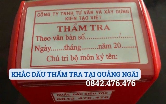 KHẮC DẤU THẨM TRA TẠI QUẢNG NGÃI