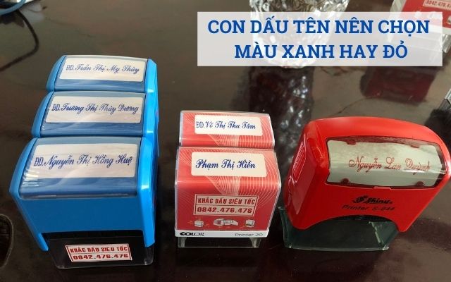 CON DẤU TÊN NÊN CHỌN MÀU XANH HAY ĐỎ