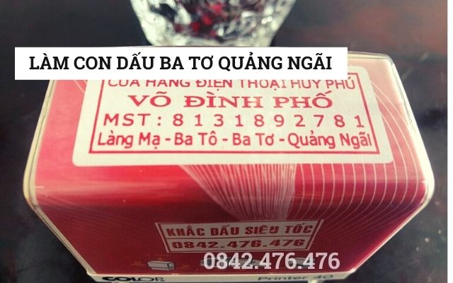 LÀM CON DẤU TẠI BA TƠ QUẢNG NGÃI