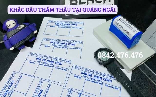 KHẮC DẤU THẨM THẤU TẠI QUẢNG NGÃI