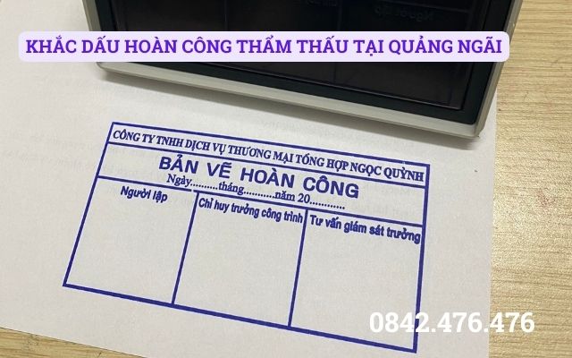 KHẮC DẤU HOÀN CÔNG THẨM THẤU TẠI QUẢNG NGÃI