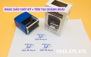 KHẮC DẤU CHỮ KÝ + TÊN TẠI QUẢNG NGÃI