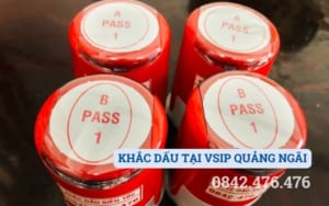 KHẮC DẤU TẠI VSIP QUẢNG NGÃI