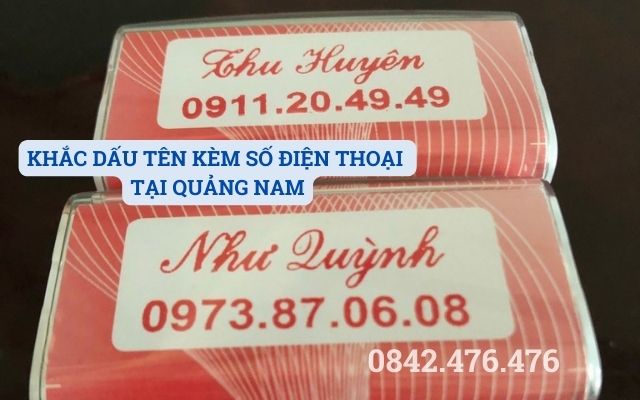 KHẮC DẤU TÊN KÈM SỐ ĐIỆN THOẠI TẠI QUẢNG NAM