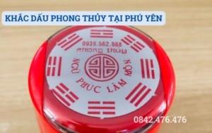 KHẮC DẤU PHONG THỦY TẠI PHÚ YÊN