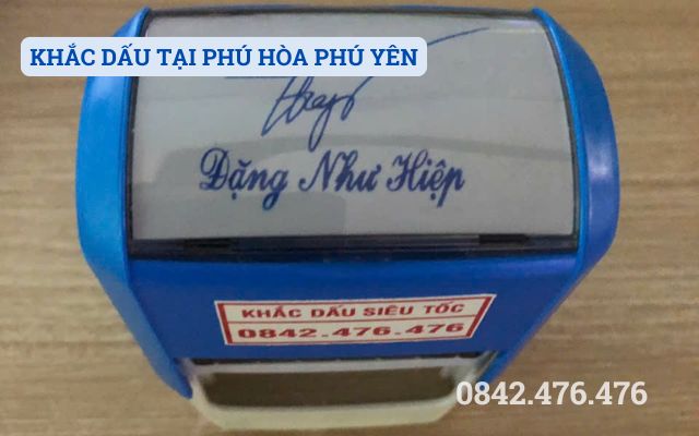 KHẮC DẤU TẠI PHÚ HÒA PHÚ YÊN