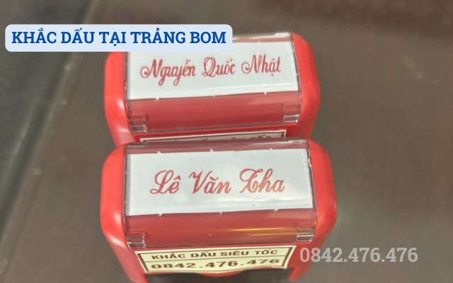 KHẮC DẤU TẠI TRẢNG BOM