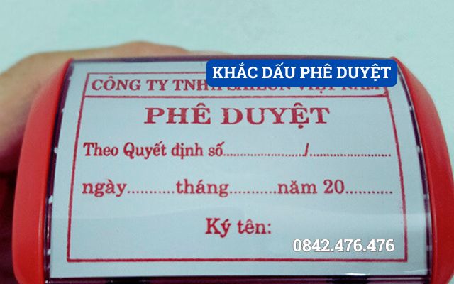 KHẮC DẤU PHÊ DUYỆT