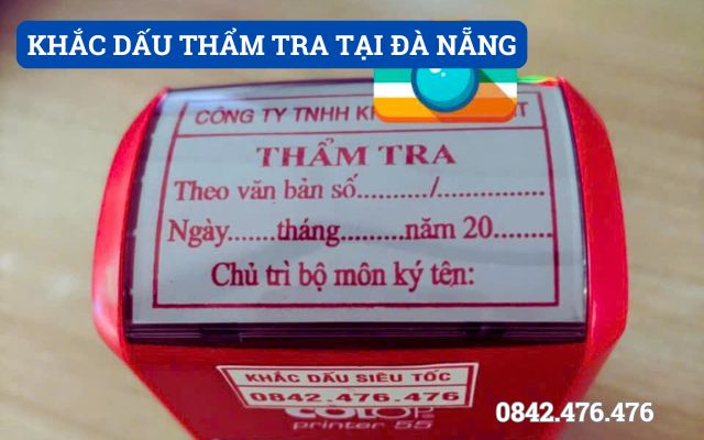 KHẮC DẤU THẨM TRA TẠI ĐÀ NẴNG