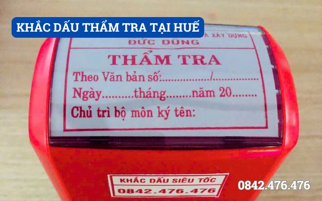 KHẮC DẤU THẨM TRA TẠI HUẾ