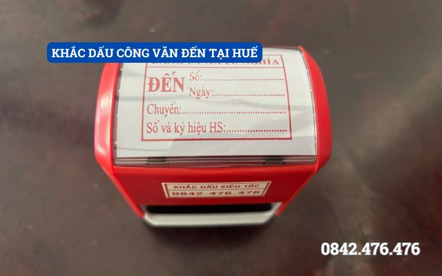 KHẮC DẤU CÔNG VĂN ĐẾN TẠI HUẾ