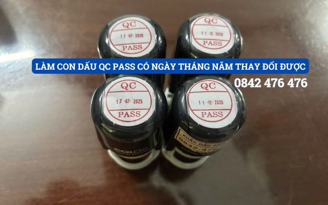 LÀM CON DẤU QC PASS CÓ NGÀY THÁNG NĂM THAY ĐỔI