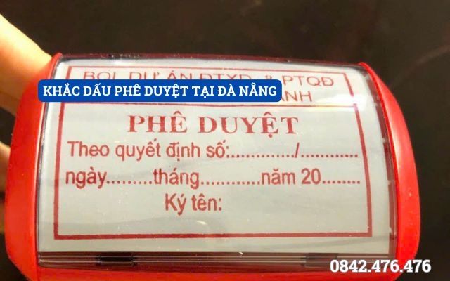 KHẮC DẤU PHÊ DUYỆT TẠI ĐÀ NẴNG
