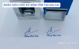 KHẮC DẤU CHỮ KÝ KÈM TÊN TẠI GIA LAI