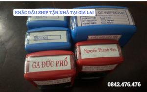 KHẮC DẤU SHIP TẬN NHÀ TẠI GIA LAI