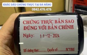 KHẮC DẤU CHỨNG THỰC TẠI ĐÀ NẴNG